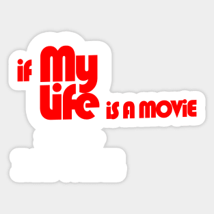 my life directed by my wife themed graphic design by ironpalette Sticker